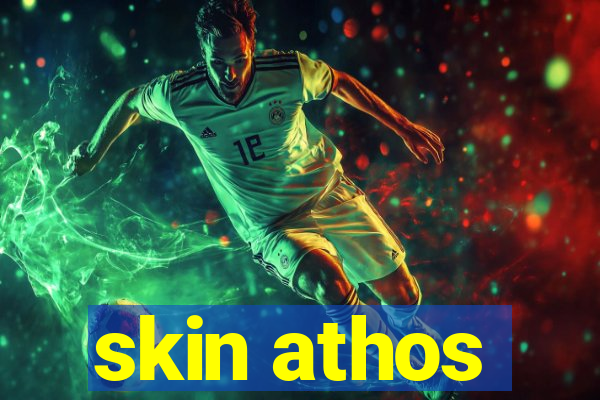 skin athos